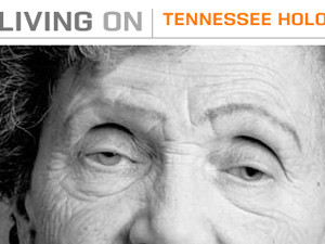 Living On: Tennessee Holocaust Survivors